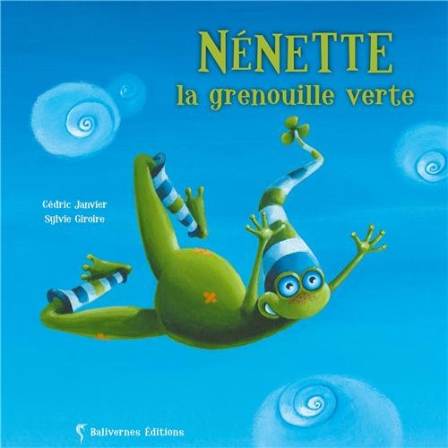 couverture de : N&eacute;nette la grenouille verte