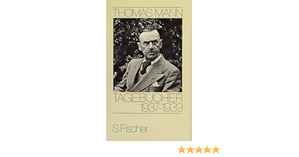 Tagebucher 1937 1939 Thomas Mann Tagebucher In Zehn Banden Amazon De Mendelssohn Peter De Mann Thomas Bucher