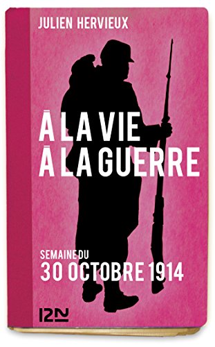 Download À la vie, à la guerre - 30 octobre 1914
