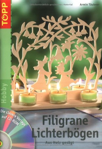 Download Filigrane Lichterbögen: Aus Holz gesägt Download Filigrane Lichterbögen: Aus Holz gesägt