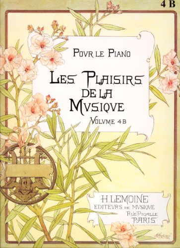 Couverture du livre de Les Plaisirs de la musique Volume 4B