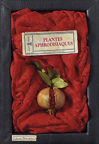 Télécharger Plantes aphrodisiaques Francais PDF