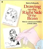 Drawing on the Right Side of the Brain Drawing on the Right Side of the Brain