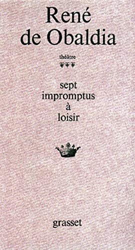 Théâtre : Tome 3, Sept impromptus à loisir Théâtre : Tome 3, Sept impromptus à loisir