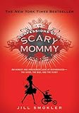 Image de Confessions of a Scary Mommy: An Honest and Irreverent Look at Motherhood: The Good, The Bad, and the Scary (English Edition)