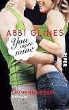 Image de You were Mine – Unvergessen: Roman (Rosemary Beach, Band 9)