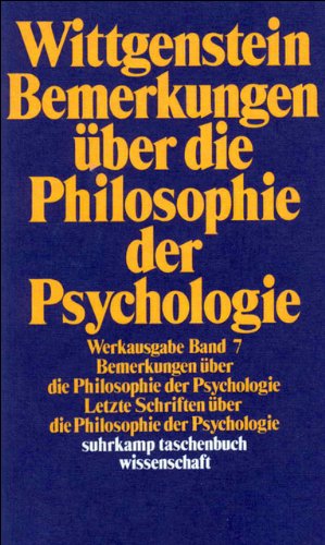 Werkausgabe, Band 7: Bemerkungen über die Philosophie der Psychologie. Letzte Schriften über die Philosophie der Psychologie