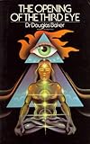 Image de The Opening of the Third Eye (English Edition)