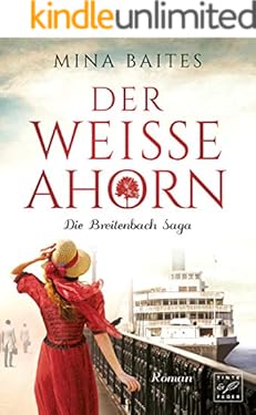 Der weiße Ahorn (Die Breitenbach Saga 1)