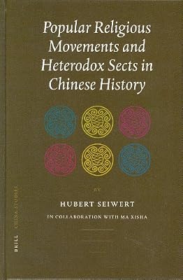 Popular Religious Movements and Heterodox Sects in Chinese History