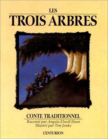 Télécharger Les trois arbres : Conte traditionnel Francais PDF