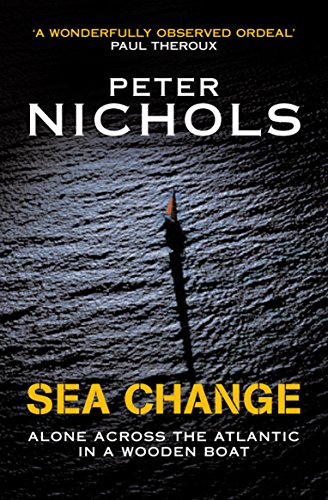 Sea Change: Alone Across the Atlantic in a Wooden Boat (English Edition)