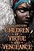 Children of Virtue and Vengeance (Legacy of Orisha) by