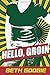 Hello, Groin by Beth Goobie