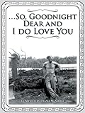 Image de …So, Goodnight Dear and I do Love You (English Edition)