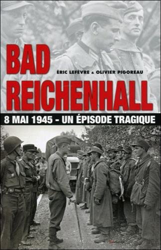 Bad Reichenhall 8 mai 1945, un épisode tragique