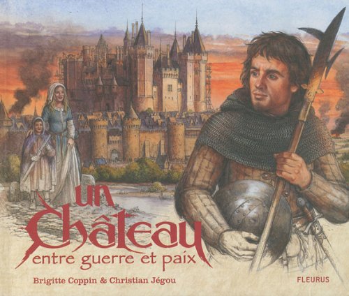 couverture de : Un ch&acirc;teau entre guerre et paix
