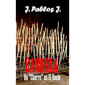 CANDELA. Un charro en El Rocio