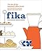 Produktbild Fika: The Art of The Swedish Coffee Break, with Recipes for Pastries, Breads, and Other Treats by Anna Brones Johanna Kindvall(2015-04-07)