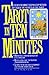 Tarot in Ten Minutes by