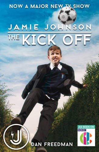 Preisvergleich Produktbild The Kick Off(TV tie-in) (Jamie Johnson, Band 1)