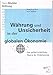 Währung und Unsicherheit in der globalen Ökonomie: Eine geldwirtschaftliche Theorie der Globalisierung by 