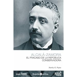 Alcalá-Zamora: El fracaso de la república conservadora