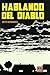 Hablando del diablo (Novela Grafica (la Cupula)) - Gilbert Hernández, Lorenzo Félix Díaz Buendía