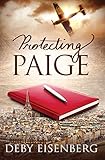 Front cover for the book Protecting Paige by Deby Eisenberg