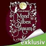 MondSilberTraum (MondLichtSaga 3)