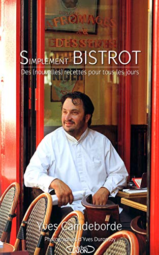 Download Simplement bistrot - Des (nouvelles) recettes pour tous les jours Download Simplement bistrot - Des (nouvelles) recettes pour tous les jours