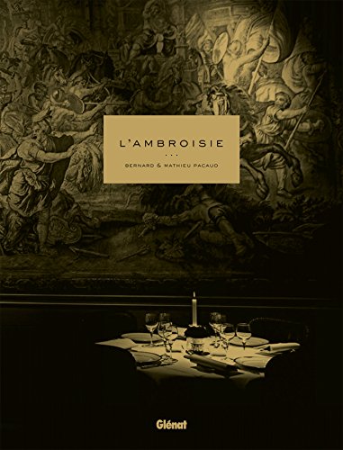 Download L'Ambroisie: Bernard et Mathieu Pacaud Download L'Ambroisie: Bernard et Mathieu Pacaud