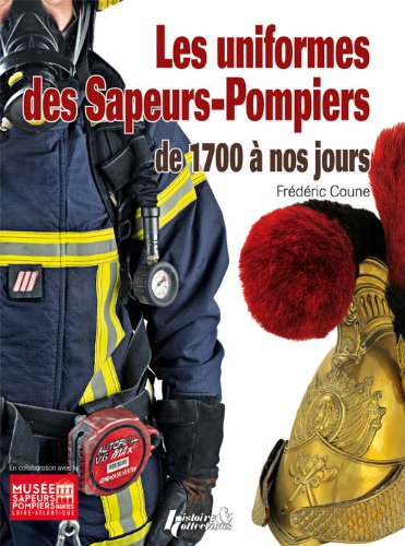Uniforme des pompiers (1700-2013) francais
