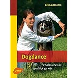 Dogdance Vom Ersten Schritt Bis Zur Kompletten Choreographie Amazon De Burow Inka Nardelli Denise Bucher