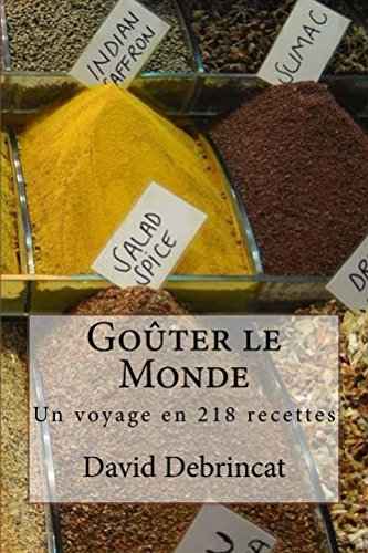 Goûter le Monde: Un voyage en 218 recettes gratuit Goûter le Monde: Un voyage en 218 recettes gratuit