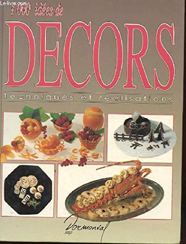 Download 1000 idées de décors : Techniques et réalisations Download 1000 idées de décors : Techniques et réalisations