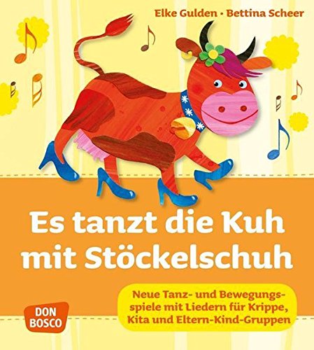 Download Es tanzt die Kuh mit Stöckelschuh: Neue Tanz- und Bewegungsspiele mit Liedern für Krippe, Kita und Eltern-Kind-Gruppen (Krippenkinder betreuen und fördern) Download Es tanzt die Kuh mit Stöckelschuh: Neue Tanz- und Bewegungsspiele mit Liedern für Krippe, Kita und Eltern-Kind-Gruppen (Krippenkinder betreuen und fördern)