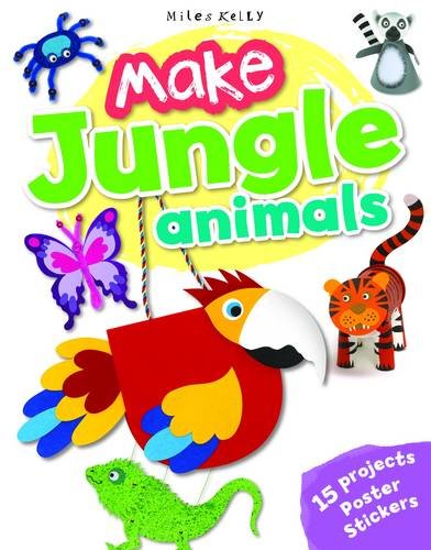 Preisvergleich Produktbild Make Jungle Animals: 15 Projects, Poster, Stickers
