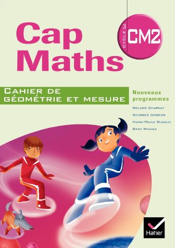 》Télécharger《 Cap Maths CM2 éd. 2010 - Cahier de géométrie-mesure PDF Ebook En Ligne