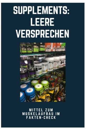 Preisvergleich Produktbild Supplements: leere Versprechen: Mittel zum Muskelaufbau im Fakten-Check