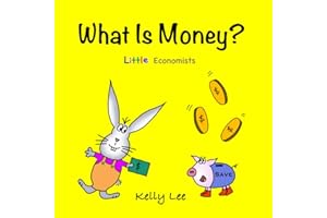 What Is Money?: Personal Finance for Kids (Money Management, Kids Books, Children, Savings, Ages 3-6, Preschool, kindergarten)