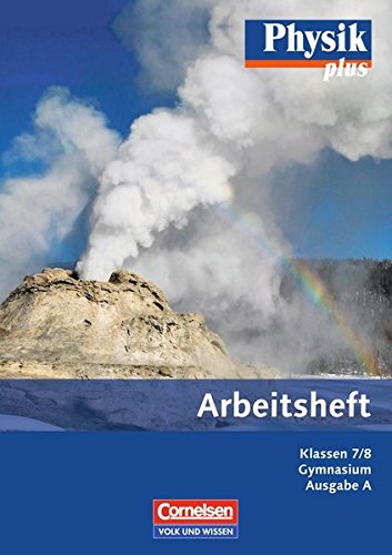 Physik plus - Gymnasium - Ausgabe A: 7./8. Schuljahr - Arbeitsheft