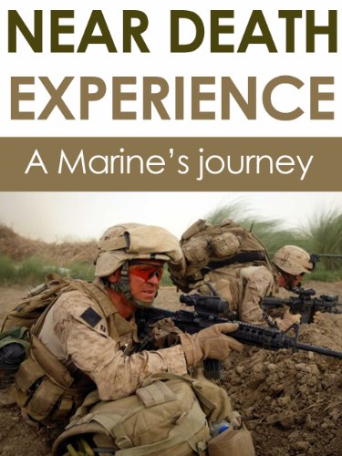 Near Death Experience: A Marineâ€™s Journey (life after near death experiences, after life experiences) by [Harmon, Bishop]