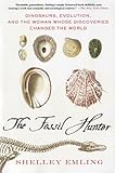 Image de The Fossil Hunter: Dinosaurs, Evolution, and the Woman Whose Discoveries Changed the World (MacSci)