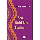 Ben Ruhi Bey Nasılım