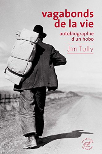 Download Vagabonds de la vie, autobiographie d'un hobo: Autobiographie d'un hobo Download Vagabonds de la vie, autobiographie d'un hobo: Autobiographie d'un hobo