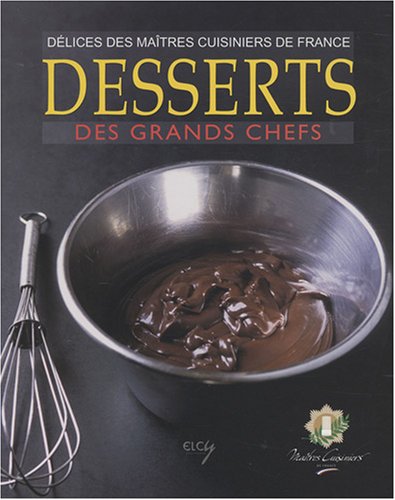 Télécharger Desserts des grands chefs PDF Ebook En Ligne
