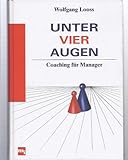 Unter vier Augen: Coaching für Manager by