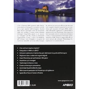 Il negativo digitale. File RAW con Photoshop, Lightroom e Camera RAW