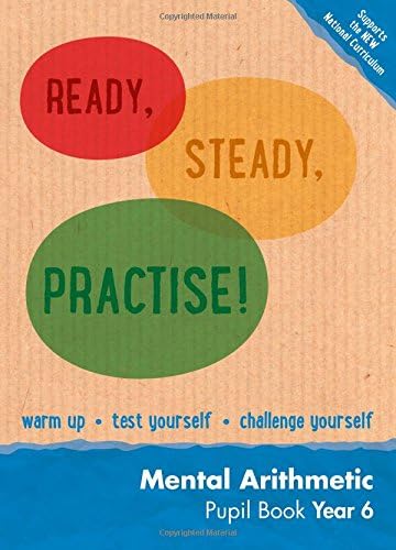 Year 6 Mental Arithmetic Pupil Book: Maths KS2 (Ready, Steady, Practise!)